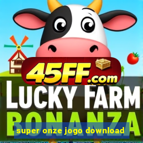 super onze jogo download